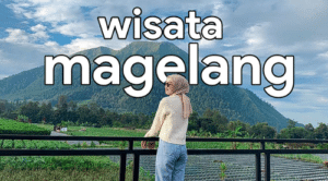 Tempat Wisata Di magelang